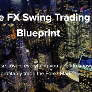 Swing FX – The FX Swing Trading Blueprint