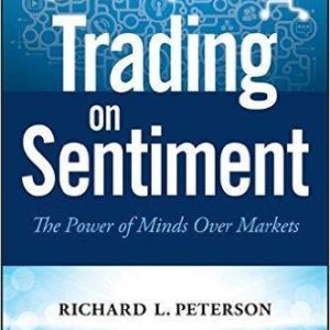 Trading on Sentiment: The Power of Minds Over Markets (Wiley Finance)